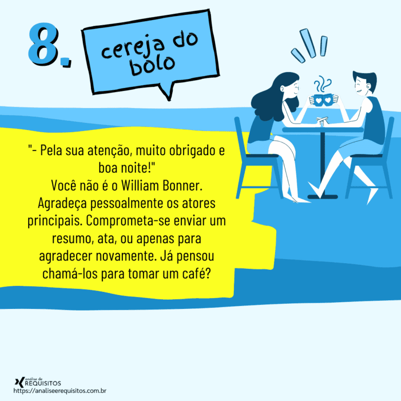 Como fazer kick off em 8 passos: 8º - Não abandone os envolvidos depois do kick off, lembre-se: vocês são amigos!