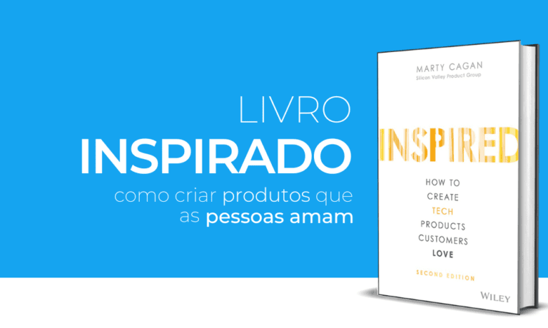 Livro “Inspirado: Como criar produtos que os clientes amam” (PDF)