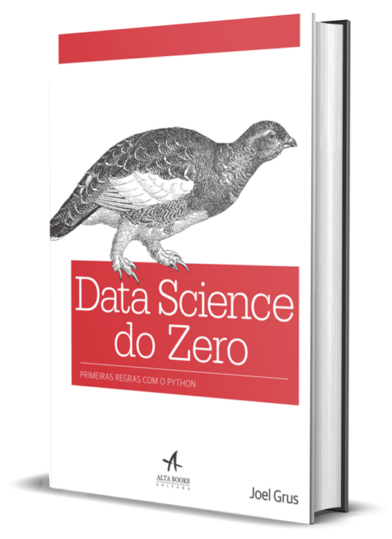 "Data Science do Zero: Primeiras Regras com o Python" de Joel Grus, guia introdutório à ciência de dados com Python.